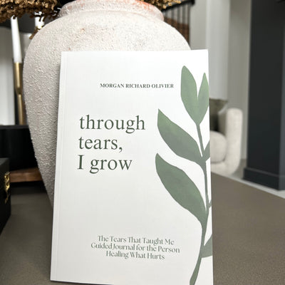 (PREORDER) Through Tears, I Grow: The Tears That Taught Me Guided Journal for the Person Healing What Hurts