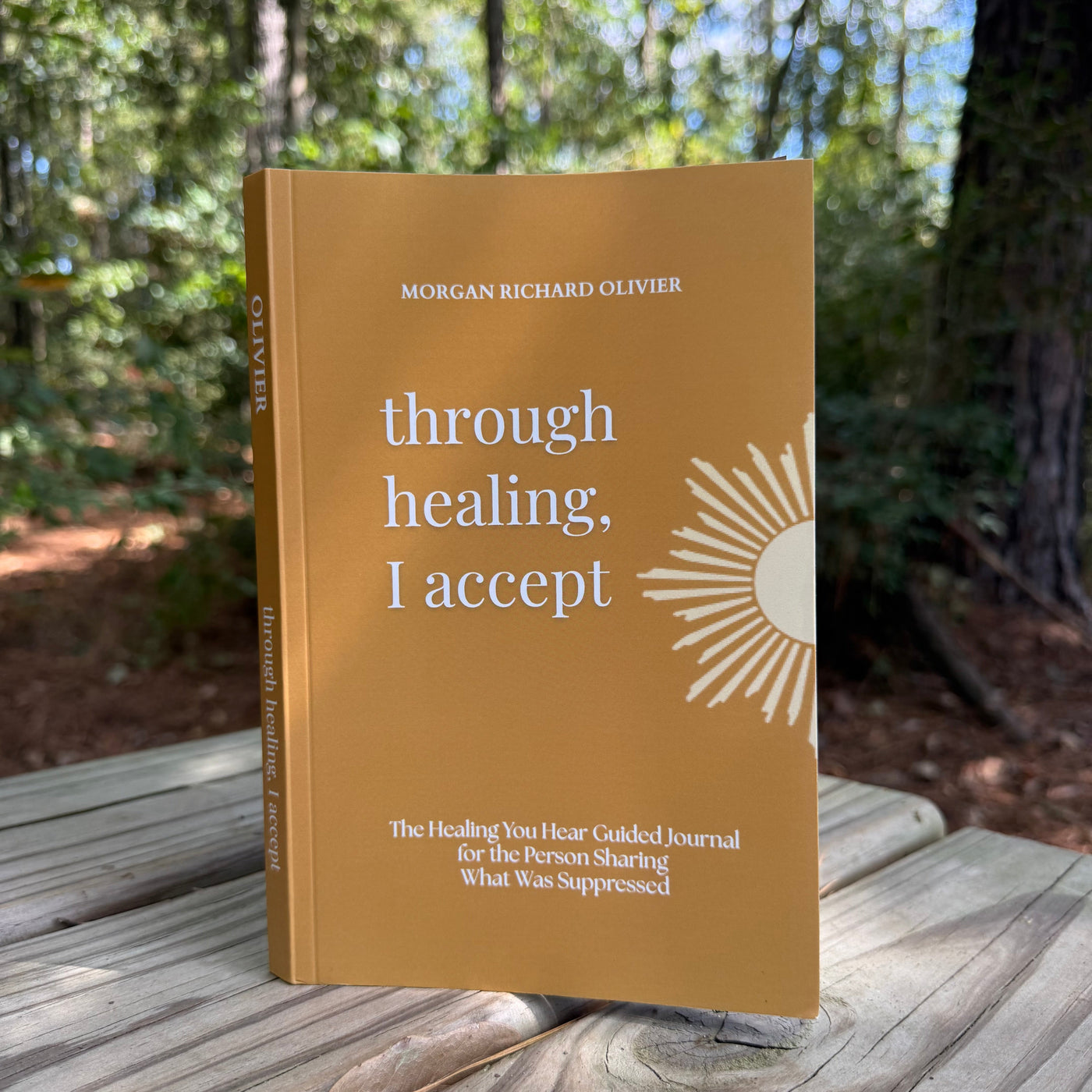 Through Healing, I Accept: The Healing You Hear Guided Journal for the Person Sharing What Was Suppressed
