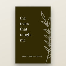 The Tears That Taught Me by Morgan Richard Olivier, cover